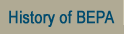 History of BEPA