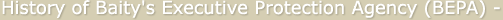 History of Baity's Executive Protection Agency (BEPA) -